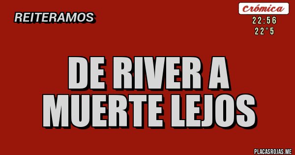 Placas Rojas - de river a muerte lejos