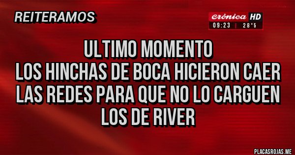 Placas Rojas - ULTIMO MOMENTO
LOS HINCHAS DE BOCA HICIERON CAER LAS REDES PARA QUE NO LO CARGUEN LOS DE RIVER Placas Rojas - ULTIMO MOMENTO
LOS HINCHAS DE BOCA HICIERON CAER LAS REDES PARA QUE NO LO CARGUEN LOS DE RIVER