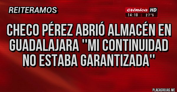 Placas Rojas - Checo Pérez abrió almacén en Guadalajara ''mi continuidad no estaba garantizada''