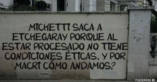Placas Rojas - Michetti saca a Etchegaray porque al estar procesado no tiene condiciones éticas. Y por Macri cómo andamos? Placas Rojas - Michetti saca a Etchegaray porque al estar procesado no tiene condiciones éticas. Y por Macri cómo andamos?