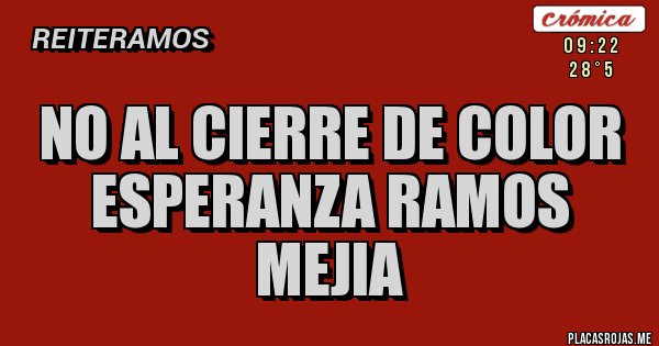 Placas Rojas - NO AL CIERRE DE COLOR ESPERANZA Ramos Mejia