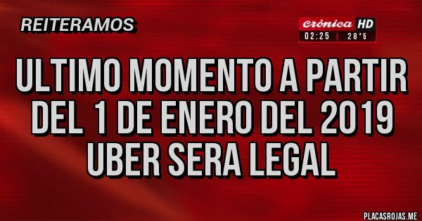 Placas Rojas - ULTIMO MOMENTO A PARTIR DEL 1 DE ENERO DEL 2019 UBER SERA LEGAL