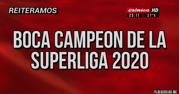 Placas Rojas - boca campeon de la superliga 2020
