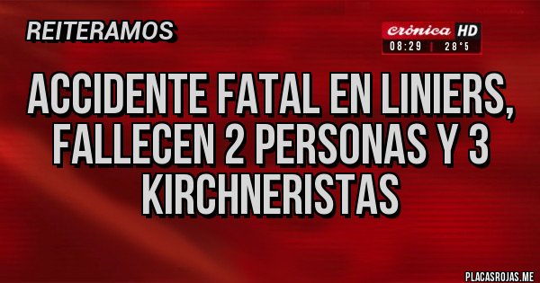 Placas Rojas - accidente fatal en liniers, fallecen 2 personas y 3 kirchneristas