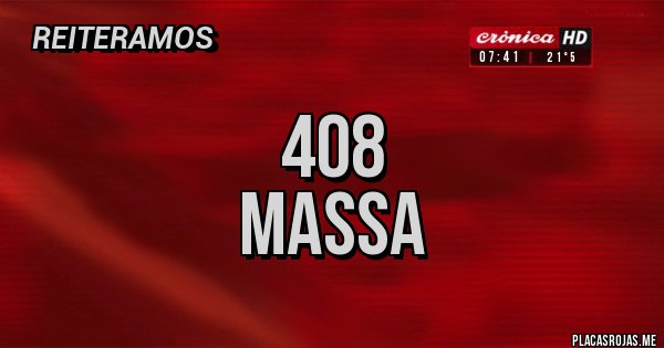 Placas Rojas - 408
MASSA