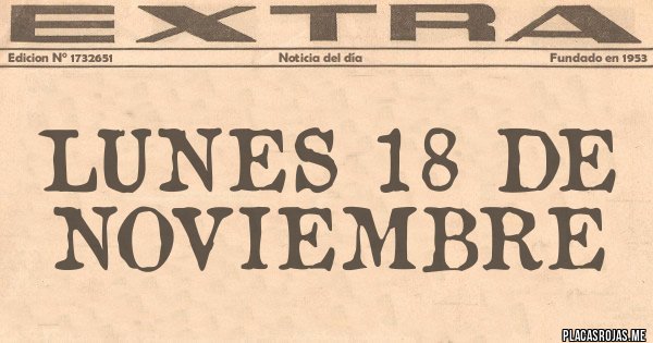 Placas Rojas - LUNES 18 DE NOVIEMBRE