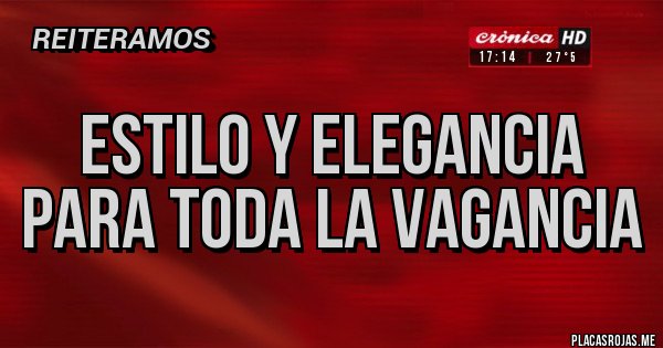 Placas Rojas - Estilo y elegancia para toda la vagancia