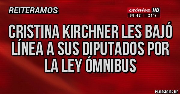 Placas Rojas - Cristina Kirchner les bajó línea a sus diputados por la Ley Ómnibus Placas Rojas - Cristina Kirchner les bajó línea a sus diputados por la Ley Ómnibus