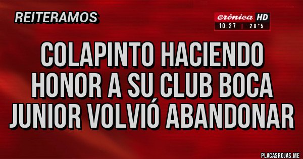 Placas Rojas - Colapinto haciendo honor a su club Boca Junior volvió abandonar