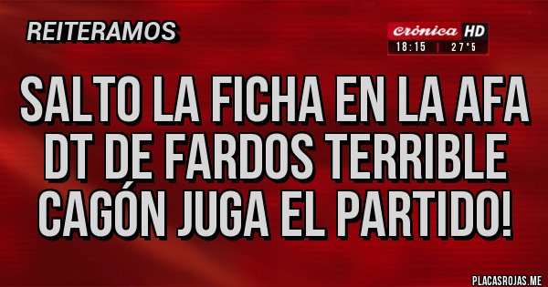 Placas Rojas - SALTO LA FICHA EN LA AFA DT DE FARDOS TERRIBLE CAGÓN JUGA EL PARTIDO!