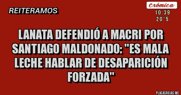 Placas Rojas - Lanata defendió a Macri por Santiago Maldonado: ''Es mala leche hablar de desaparición forzada''