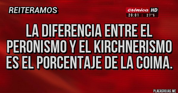 Placas Rojas - La diferencia entre el peronismo y el kirchnerismo es el porcentaje de la coima.