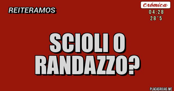 Placas Rojas - Scioli o Randazzo?