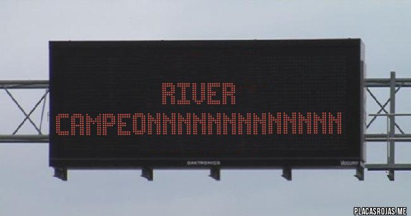 Placas Rojas - River Campeonnnnnnnnnnnnn