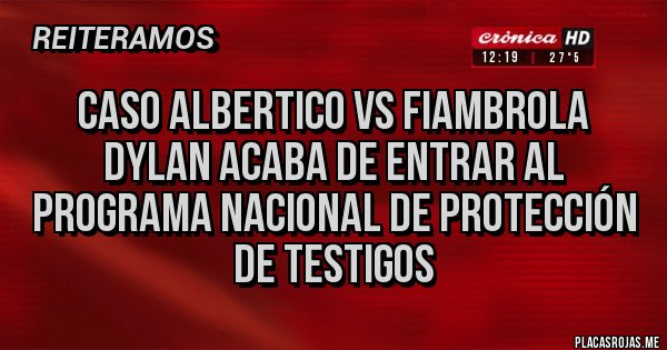 Placas Rojas - Caso Albertico vs Fiambrola
DYLAN acaba de entrar al programa nacional de protección de testigos