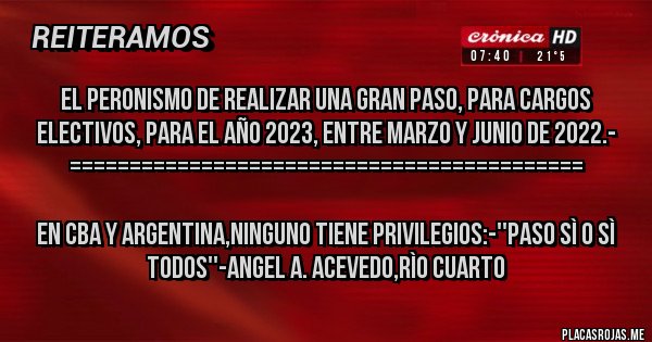 Placas Rojas - EL PERONISMO DE REALIZAR UNA GRAN PASO, PARA CARGOS ELECTIVOS, PARA EL AÑO 2023, ENTRE MARZO Y JUNIO DE 2022.-
===========================================
En Cba y Argentina,NINGUNO TIENE PRIVILEGIOS:-''PASO SÌ O SÌ TODOS''-Angel A. Acevedo,Rìo Cuarto Placas Rojas - EL PERONISMO DE REALIZAR UNA GRAN PASO, PARA CARGOS ELECTIVOS, PARA EL AÑO 2023, ENTRE MARZO Y JUNIO DE 2022.-
===========================================
En Cba y Argentina,NINGUNO TIENE PRIVILEGIOS:-''PASO SÌ O SÌ TODOS''-Angel A. Acevedo,Rìo Cuarto
