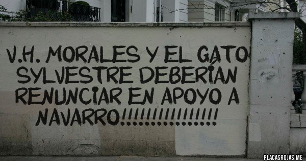 Placas Rojas - V.H. Morales y el Gato Sylvestre deberían RENUNCIAR en apoyo a Navarro!!!!!!!!!!!!!!!!