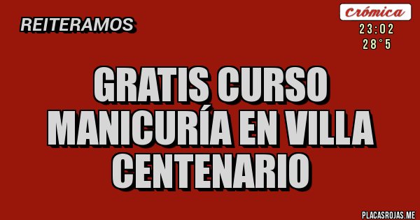 Placas Rojas - Gratis curso manicuría en Villa Centenario