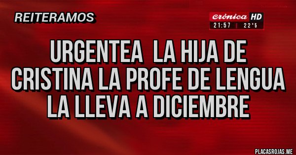 Placas Rojas - Urgentea la hija de Cristina la profe de lengua la lleva a diciembre Placas Rojas - Urgentea la hija de Cristina la profe de lengua la lleva a diciembre