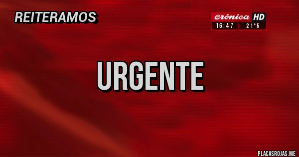 Placas Rojas - Urgente 