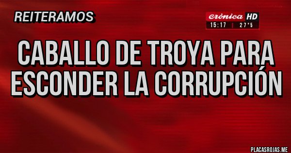 Placas Rojas - caballo de troya para esconder la corrupción
