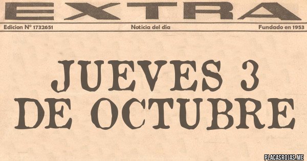 Placas Rojas - JUEVES 3 DE OCTUBRE