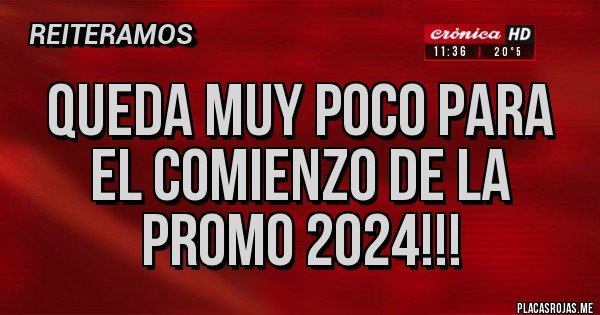 Placas Rojas - QUEDA MUY POCO PARA EL COMIENZO DE LA PROMO 2024!!!