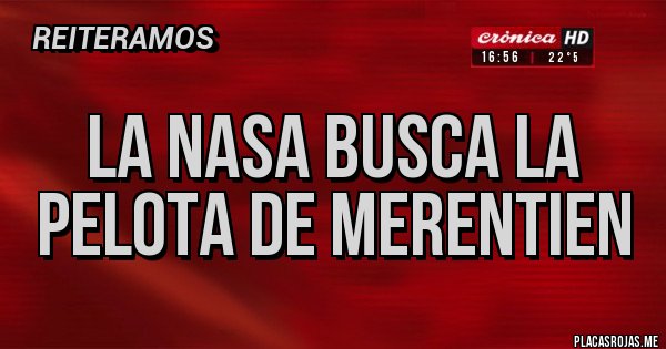 Placas Rojas - La nasa busca la pelota de merentien