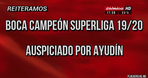 Placas Rojas - Boca Campeón Superliga 19/20

Auspiciado por Ayudín 