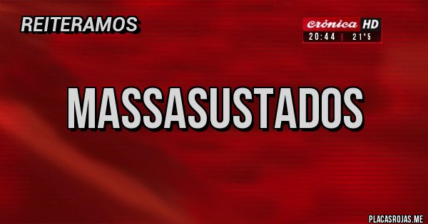 Placas Rojas - MassAsustados Placas Rojas - MassAsustados