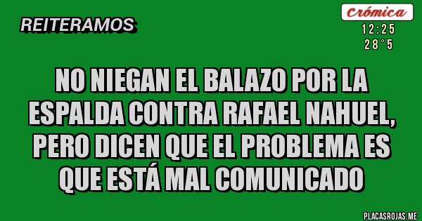 Placas Rojas - No niegan el balazo por la espalda contra Rafael Nahuel, pero dicen que el problema es que está mal comunicado