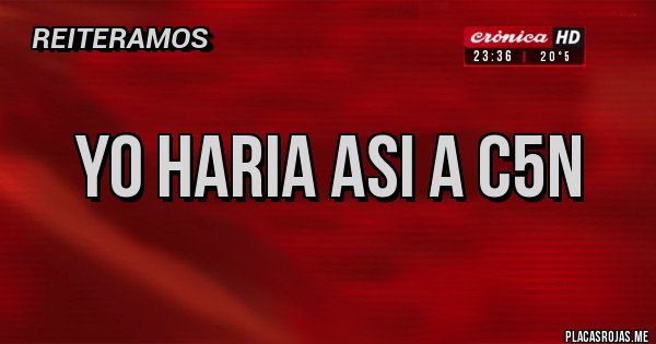 Placas Rojas - yo haria asi a c5n