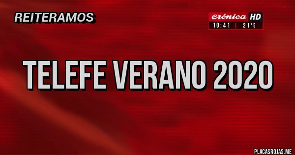 Placas Rojas - telefe verano 2020