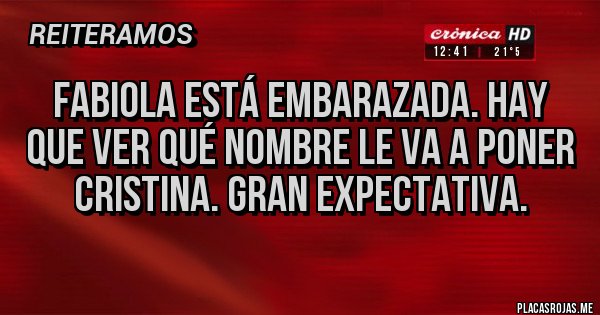 Placas Rojas - Fabiola está embarazada. Hay que ver qué nombre le va a poner Cristina. Gran expectativa. 