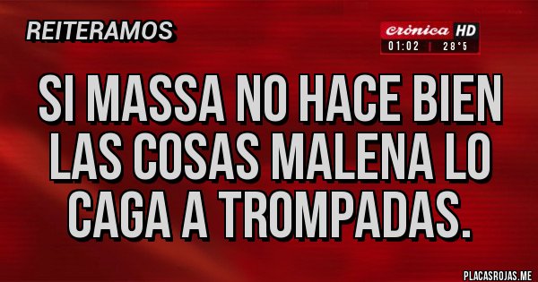 Placas Rojas - Si Massa no hace bien las cosas Malena lo caga a trompadas.