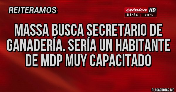 Placas Rojas - Massa busca secretario de ganadería. Sería un habitante de MDP muy capacitado
