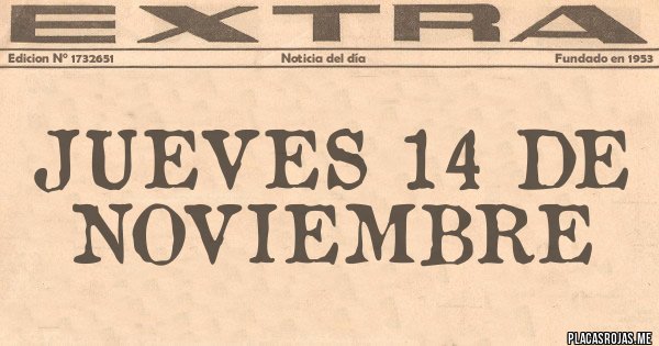 Placas Rojas - JUEVES 14 DE NOVIEMBRE