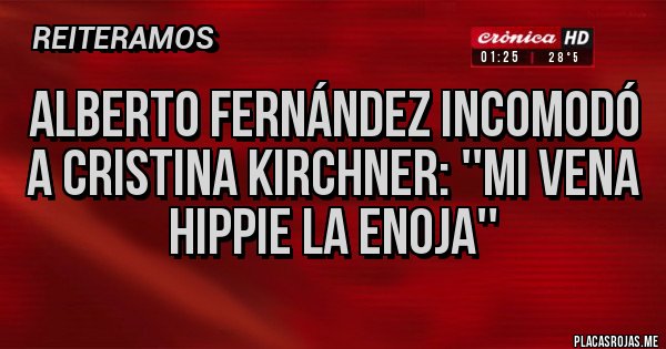 Placas Rojas - Alberto Fernández incomodó a Cristina Kirchner: ''Mi vena hippie la enoja''