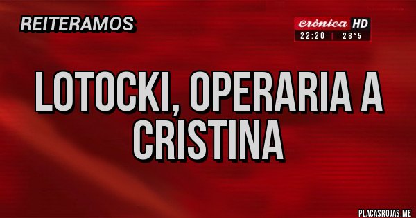 Placas Rojas - Lotocki, operaria a cristina