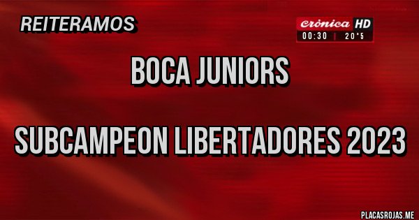 Placas Rojas - Boca Juniors
SUBCAMPEON LIBERTADORES 2023 Placas Rojas - Boca Juniors
SUBCAMPEON LIBERTADORES 2023