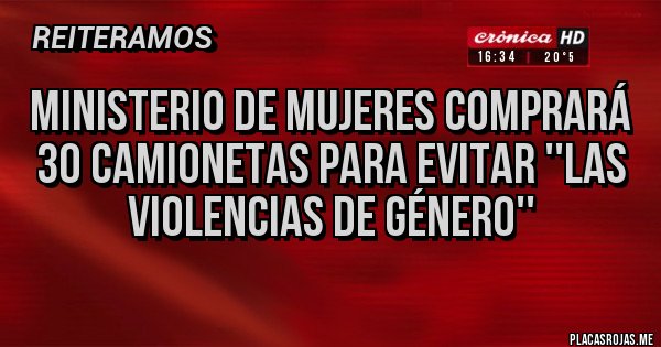 Placas Rojas - Ministerio de Mujeres comprará 30 camionetas para evitar ''las violencias de género''