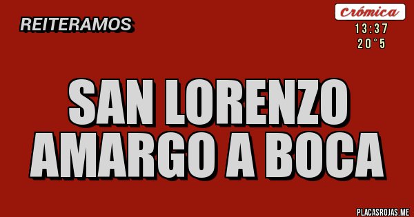 Placas Rojas - SAN LORENZO AMARGO A BOCA