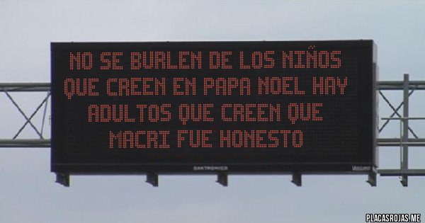 Placas Rojas - No se burlen de los niños que creen en Papa Noel hay adultos que creen que Macri fue honesto 
