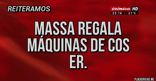 Placas Rojas - MASSA REGALA MÁQUINAS DE COS
ER.