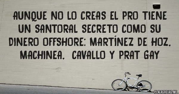 Placas Rojas - Aunque no lo creas el PRO tiene un santoral secreto como su dinero offshore: Martínez de Hoz, Machinea,  Cavallo y Prat Gay