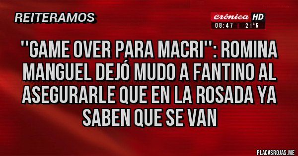 Placas Rojas - ''Game over para Macri'': Romina Manguel dejó mudo a Fantino al asegurarle que en la Rosada ya saben que se van 