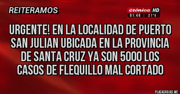 Placas Rojas - Urgente! En la localidad de puerto san julian ubicada en la provincia de Santa Cruz ya son 5000 los casos de flequillo mal cortado