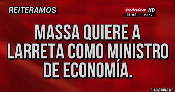 Placas Rojas - Massa quiere a Larreta como ministro de Economía.