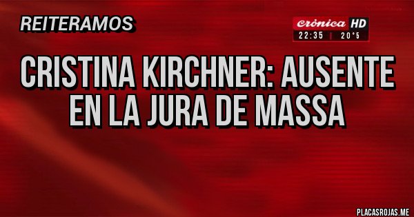 Placas Rojas - Cristina Kirchner: ausente en la jura de Massa
Placas Rojas - Cristina Kirchner: ausente en la jura de Massa