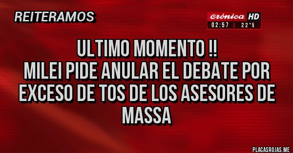 Placas Rojas - Ultimo Momento !!
Milei pide anular el debate por exceso de tos de los asesores de Massa